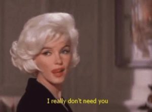 I-really-dont-need-you-marilyn-monroe-old-movie-love-quotes